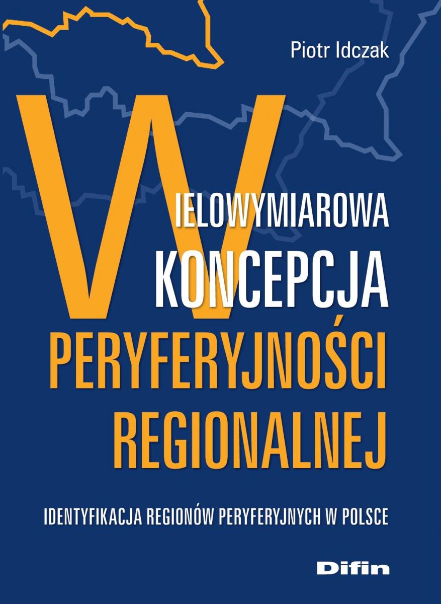 Wielowymiarowa koncpecja peryferyjności regionalenj